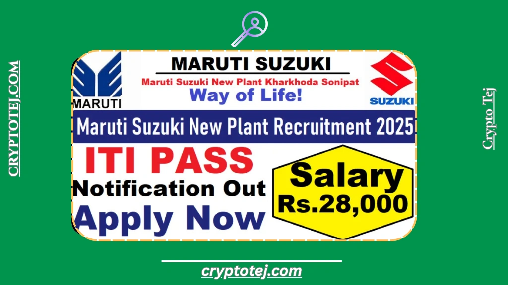 Maruti Suzuki New Plant Recruitment 2025